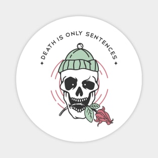 death is only sentences Magnet